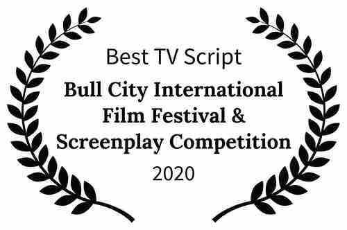 Best TV Script - Bull City International Film Festival Screenplay Competition - 2020